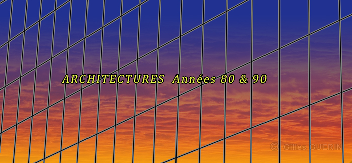 Architectures contemporaines - Annes 80 et 90